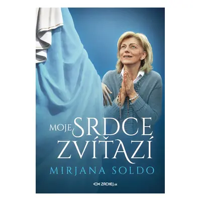 Moje srdce zvíťazí - Mirjana Soldo