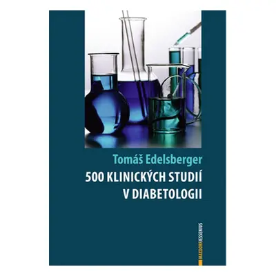 500 klinických studií v diabetologii - Tomáš Edelsberger