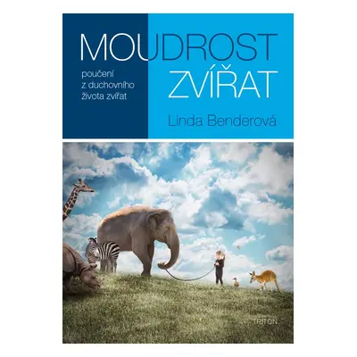 Moudrost zvířat - Linda Benderová