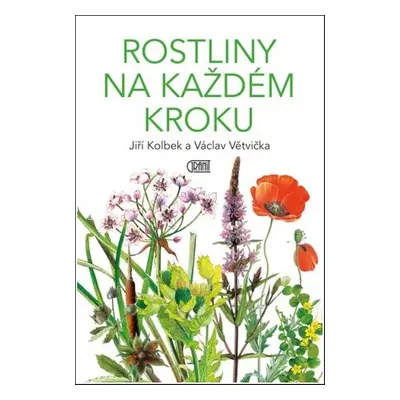 Rostliny na každém kroku - Václav Větvička