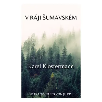 V ráji šumavském - Karel Klostermann