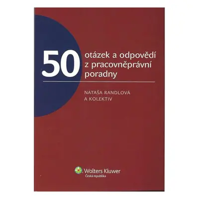 50 otázek a odpovědí z pracovněprávní poradny - Daša Aradská