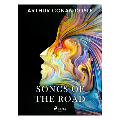 Songs of the Road - Arthur Conan Doyle