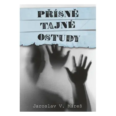 Přísně tajné ostudy - Jaroslav Mareš