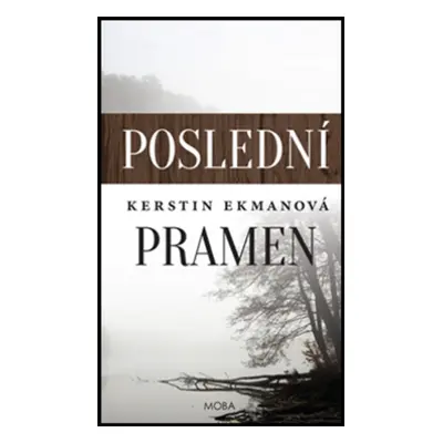 Poslední pramen - Kerstin Ekmanová