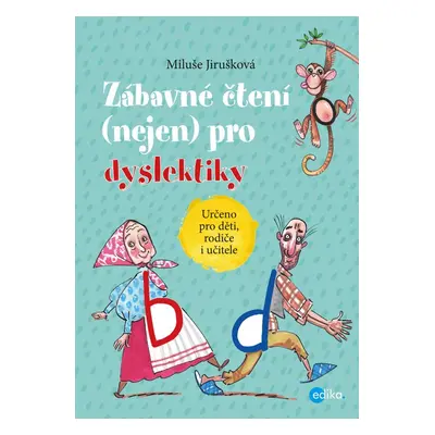 Zábavné čtení (nejen) pro dyslektiky - Miluše Jirušková