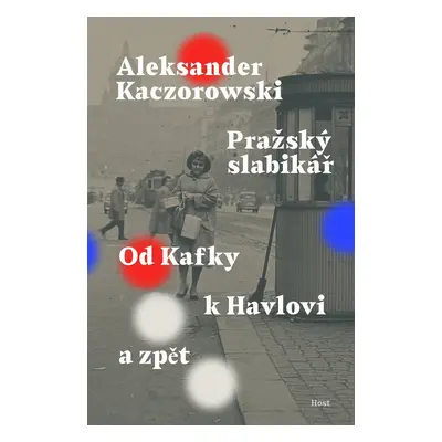 Pražský slabikář - Aleksander Kaczorowski