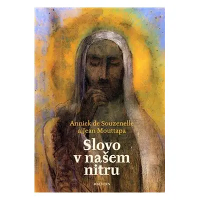 Slovo v našem nitru - Annick de Souzenelle