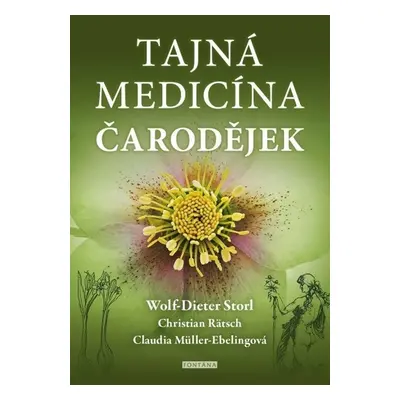 Tajná medicína čarodějek - Claudia Müller-Ebelingová