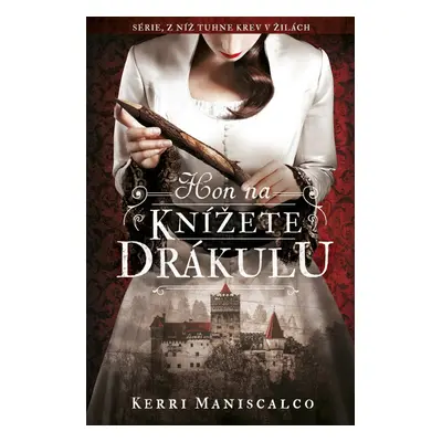 Hon na knížete Drákulu - Kerri Maniscalco