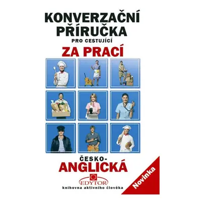 Konverzační příručka pro cestující za prací česko-anglická - Stanislaw Górecki