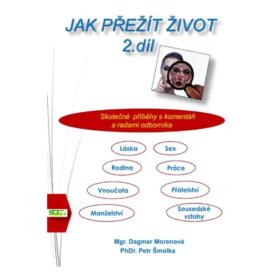 Jak přežít život 2. díl - Mgr. Dagmar Morenová