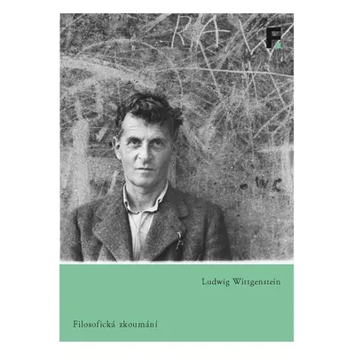 Filosofická zkoumání - Ludwig Wittgenstein