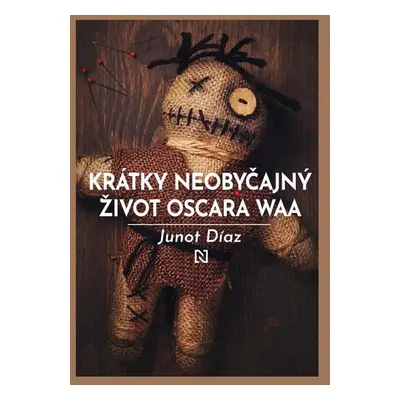 Krátky neobyčajný život Oscara Waa - Junot Diaz