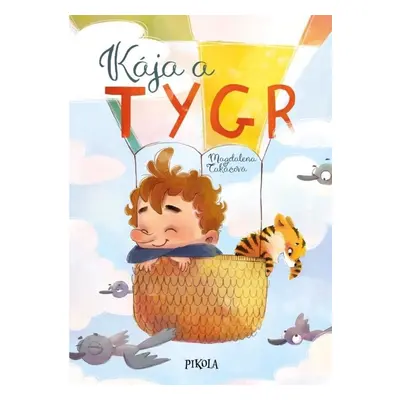 Kája a tygr - Magdalena Takáčová