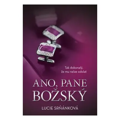 Ano, pane Božský - Lucie Srňánková