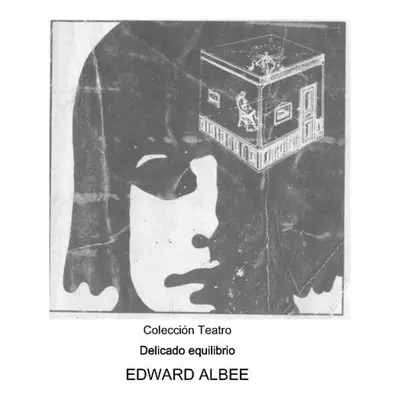 Delicado equilibrio - Edward Albee