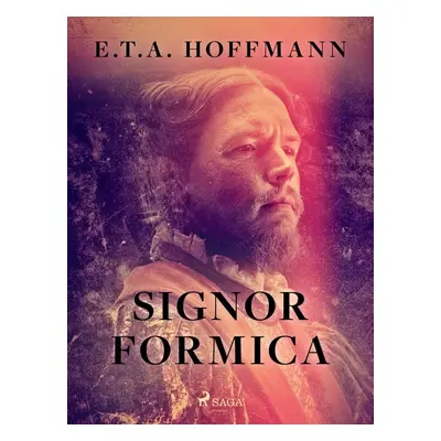 Signor Formica - E.T.A. Hoffmann