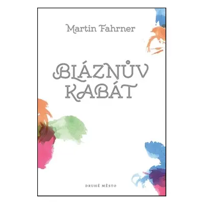 Bláznův kabát - Martin Fahrner