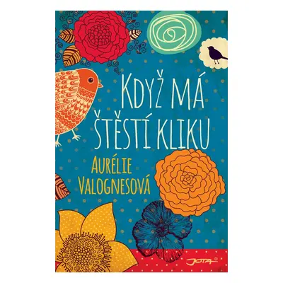 Když má štěstí kliku - Aurélie Valognesová