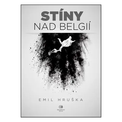 Stíny nad Belgií - Emil Hruška