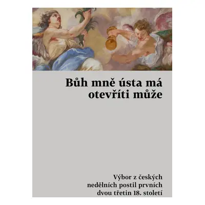 Bůh mně ústa má otevříti může - Autoři různí