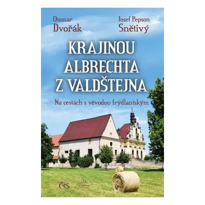 Krajinou Albrechta z Valdštejna - Otomar Dvořák