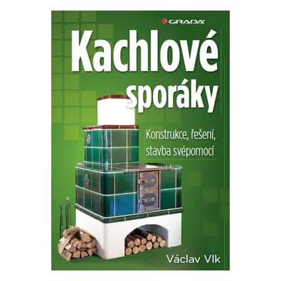 Kachlové sporáky - Václav Vlk