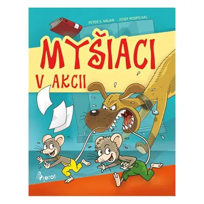 Myšiaci v Akcii - Peter S. Milan