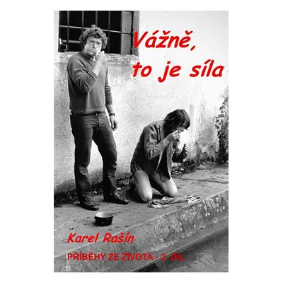 Vážně, to je síla - Karel Rašín