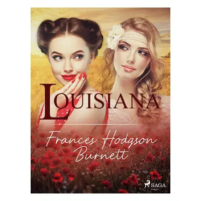 Louisiana - Frances Hodgson Burnett