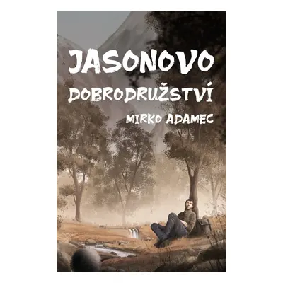 Jasonovo dobrodružství - Mirko Adamec