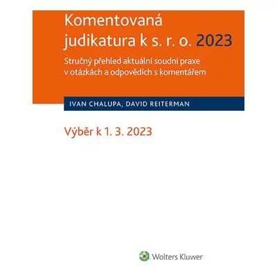 Komentovaná judikatura k s.r.o. 2023. Stručný přehled aktuální soudní praxe v otázkách a odpověd