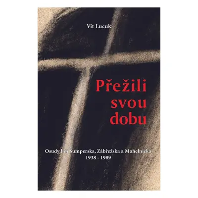 Přežili svou dobu - Vít Lucuk