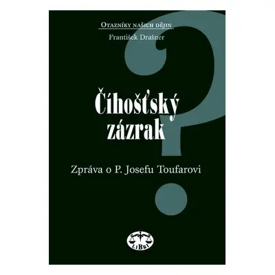 Číhošťský zázrak - František Drašner