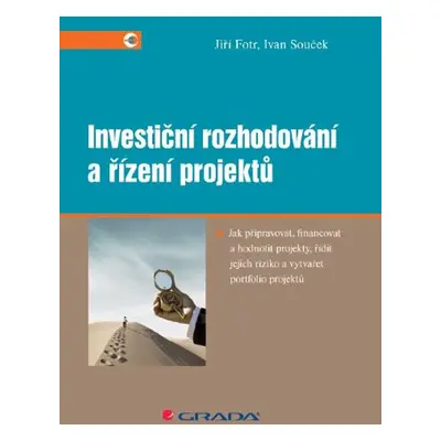 Investiční rozhodování a řízení projektů - Ivan Souček