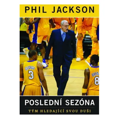 Poslední sezóna - Phil Jackson