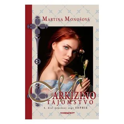 Markízino tajomstvo - Martina Monošová