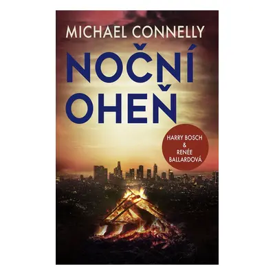 Noční oheň - Michael Connelly