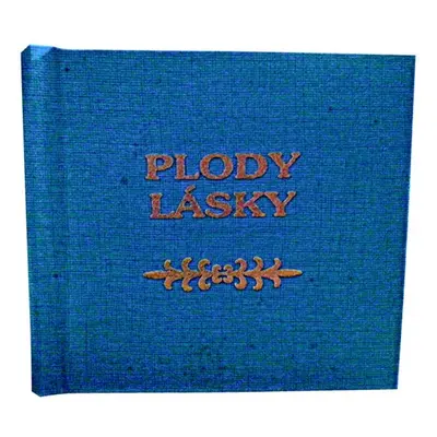 Plody lásky - Autor Neuveden