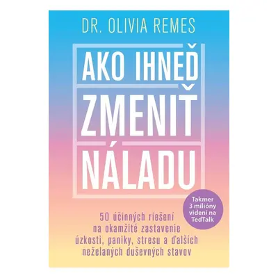 Ako ihneď zmeniť náladu - Olivia Remes