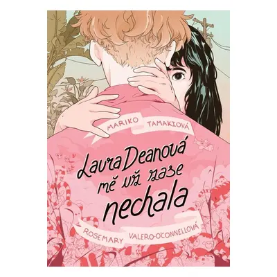 Laura Deanová mě už zase nechala - Jillian Tamaki