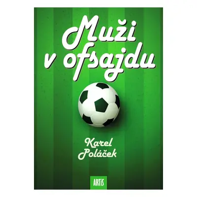 Muži v ofsajdu - Karel Poláček