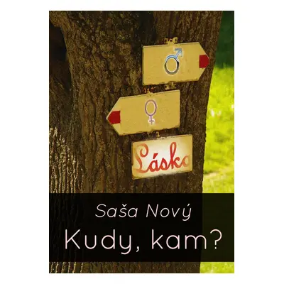 Kudy, kam? - Saša Nový