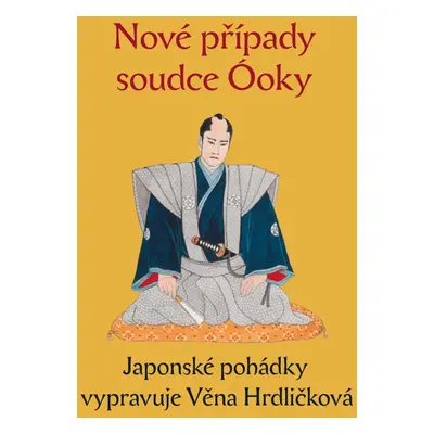 Nové případy soudce Óoky - Věna Hrdličková