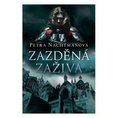 Zazděná zaživa - Petra Nachtmanová