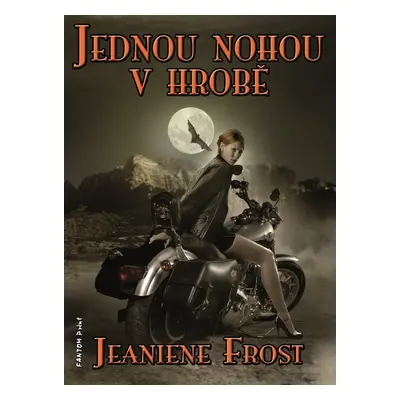 Jednou nohou v hrobě - Jeaniene Frost