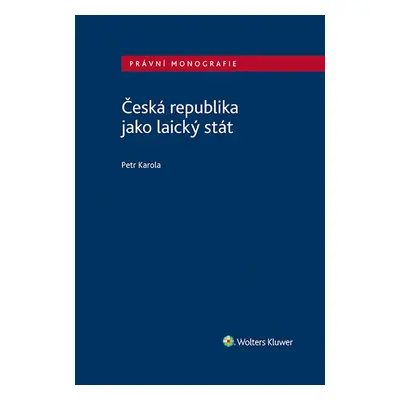 Česká republika jako laický stát - Petr Karola