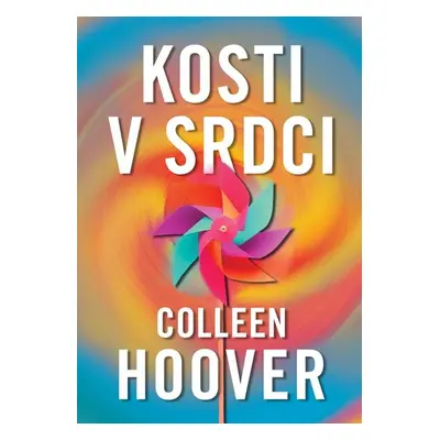 Kosti v srdci - Colleen Hoover