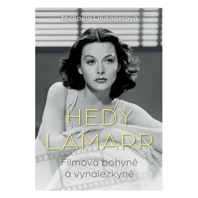 Hedy Lamarr - Michaela Lindingerová